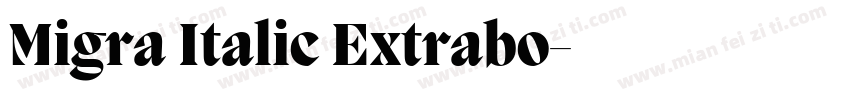 Migra Italic Extrabo字体转换
